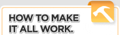 How To Make It All Work.
