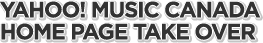 Yahoo! Music Canada Home Page Take Over
