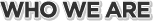Who We Are